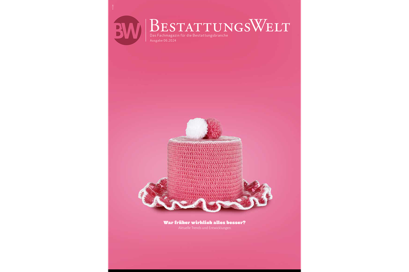 BestattungsWelt – Ausgabe 06.2024 BestattungsWelt – Ausgabe 06.2024